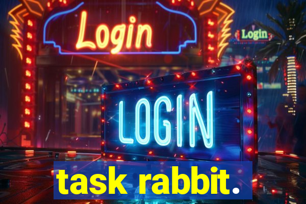 task rabbit.